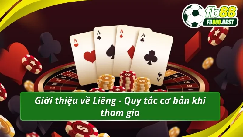 Giới thiệu về Liêng - Quy tắc cơ bản khi tham gia
